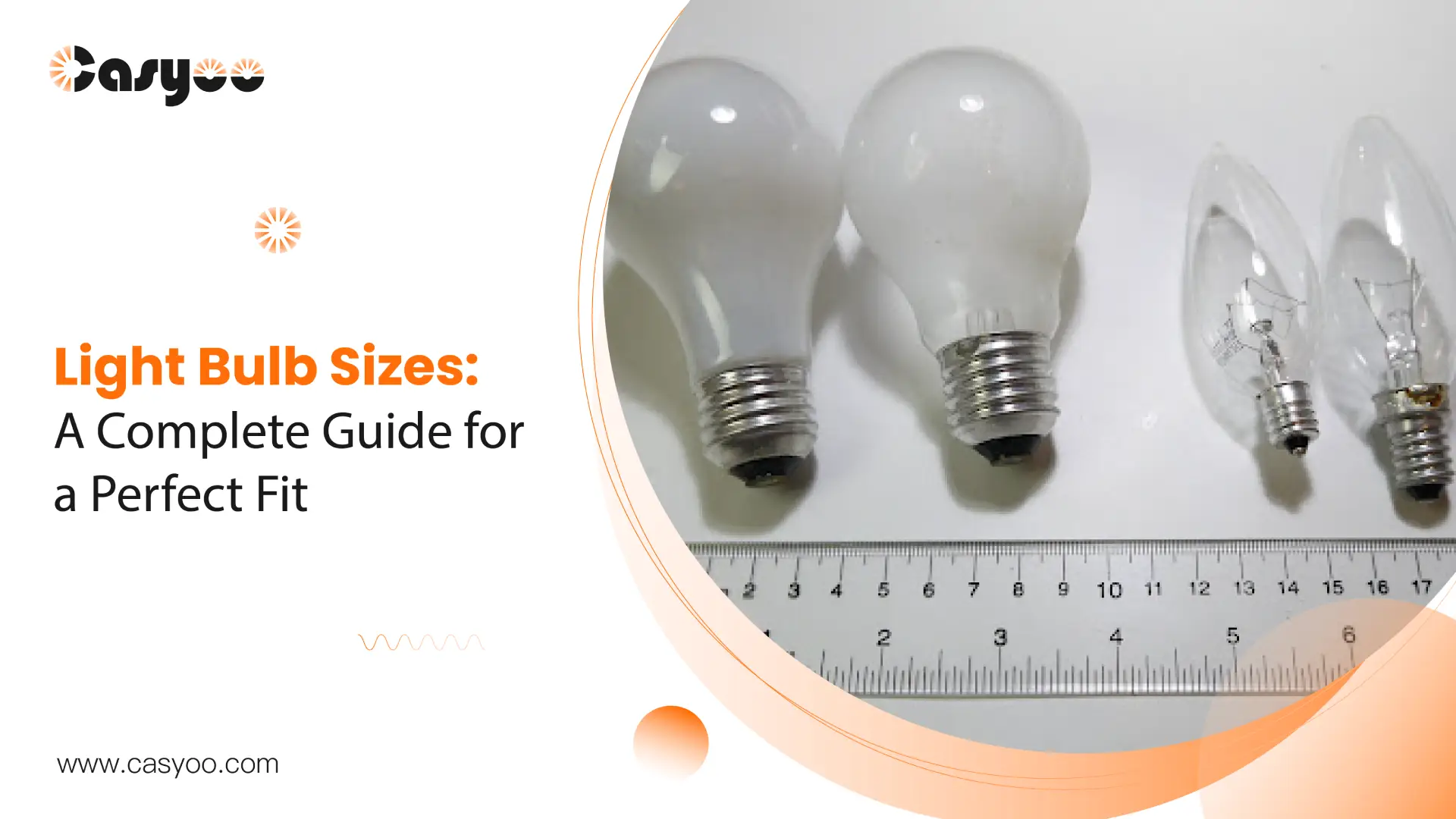 Light Bulb Sizes A Complete Guide for a Perfect Fit