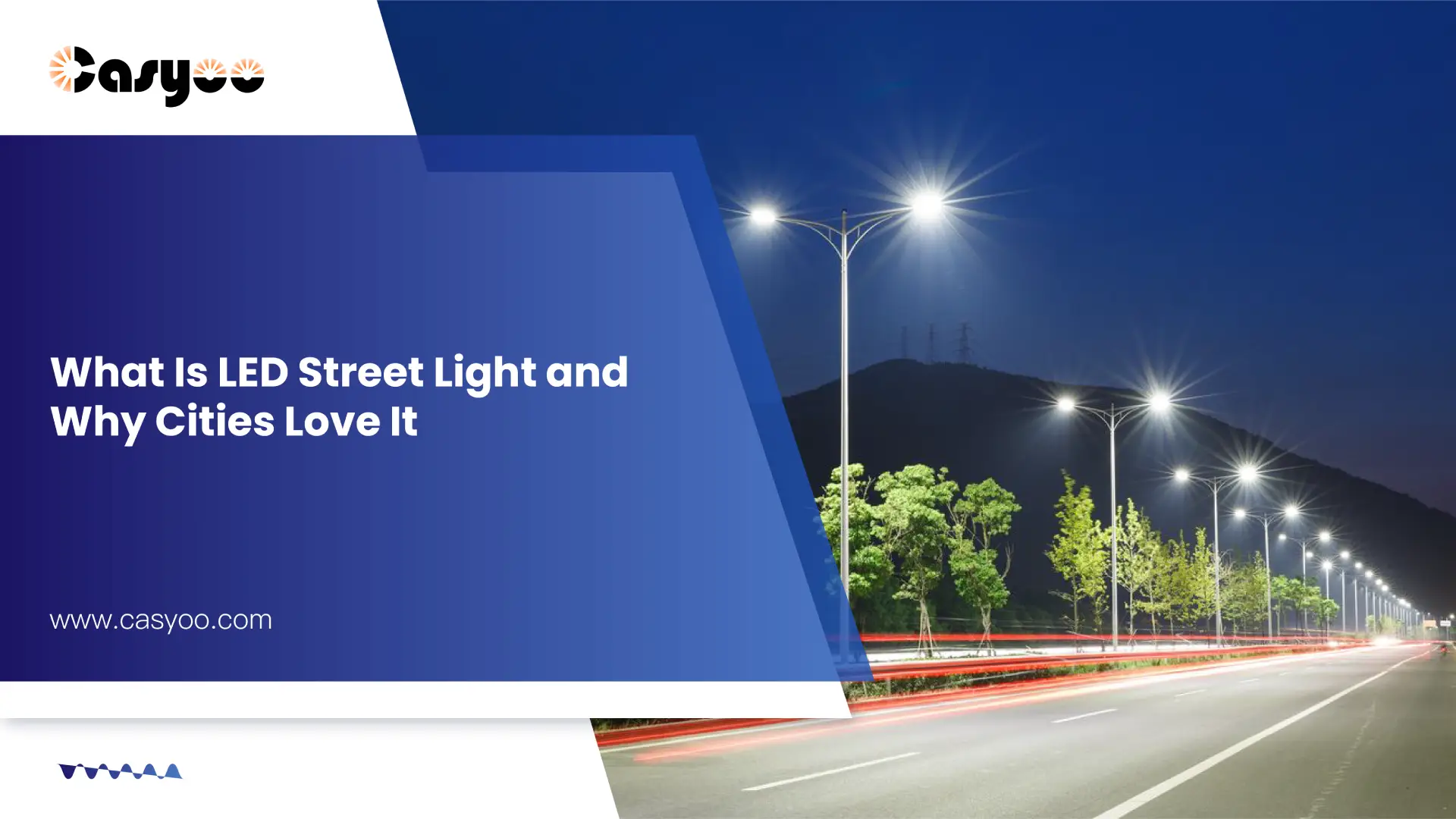 What Is LED Street Light and Why Cities Love It