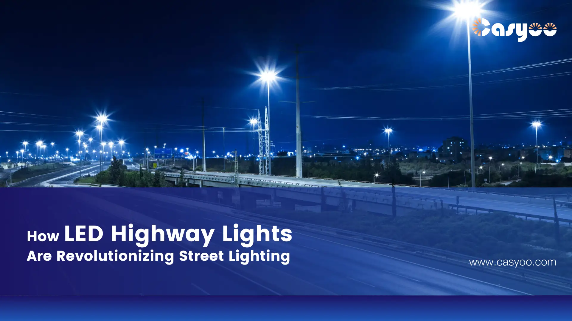 How LED Highway Lights Are Revolutionizing Street Lighting